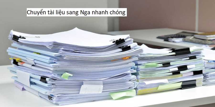 Chuyển tài liệu sang Nga nhanh chóng