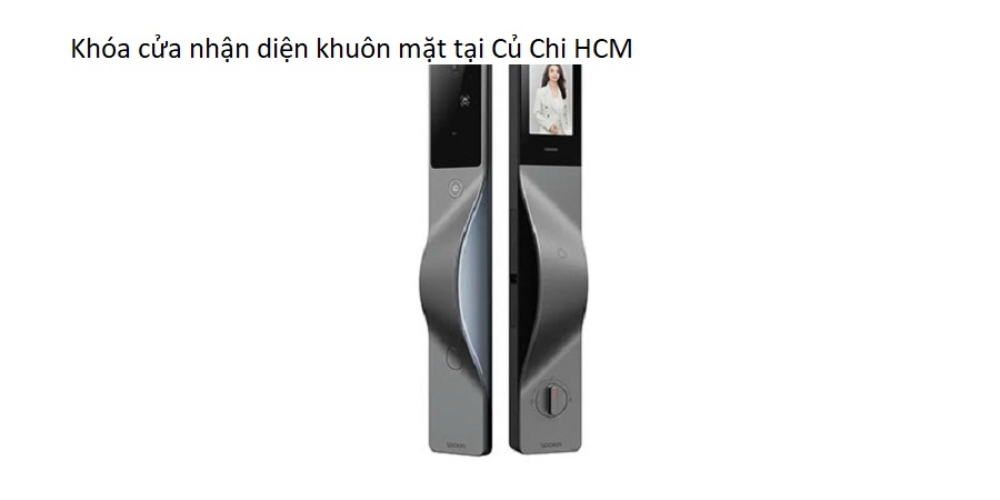Khóa cửa nhận diện khuôn mặt tại Củ Chi HCM